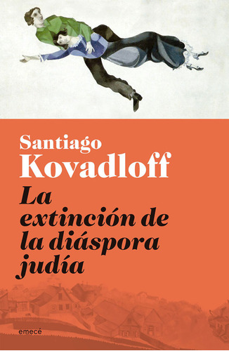 La Extincion De Diaspora Judia, De Santiago Kovadloff. Editorial Emecé, Tapa Blanda En Español, 2024