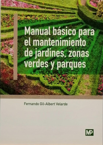Manual Para Mantenimiento De Jardines, Zonas Verdes, Parques
