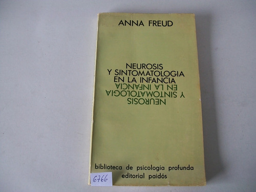 Neurosis Y Sintomatología En La Infancia · Anna Freud