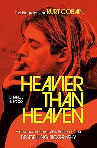 Heavier Than Heaven - Charles R. Cross (paperback)