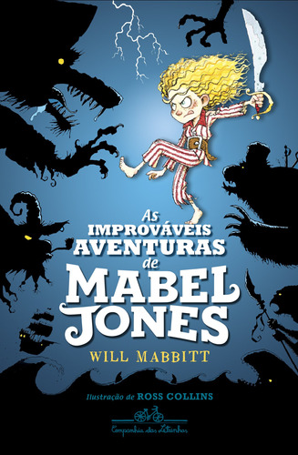 As improváveis aventuras de Mabel Jones, de Mabbitt, Will. Editora Schwarcz SA, capa mole em português, 2016