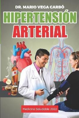 Hipertension Arterial : Medicina Saludable - Dr Mario Vega C