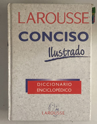 Larousse Conciso Diccionario Enciclopédico Tapa Dura