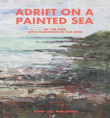 Adrift On A Painted Sea, De Bird Tim. Editorial Avery Hill En Inglés, 2024