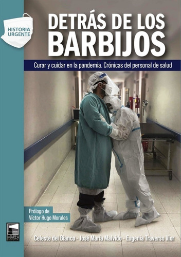 Detrás De Los Barbijos Curar Y Cuidar En La Pandemia