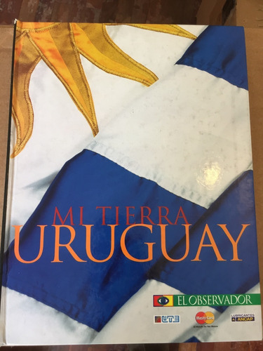 Libro Mi Tierra Uruguay - El Observador - Muy Buen Estado