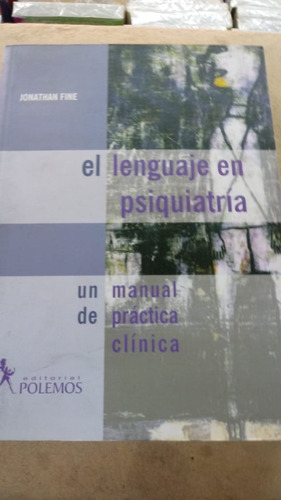 El Lenguaje En Psiquiatría, Jonathan Fine. Ed. Polemos