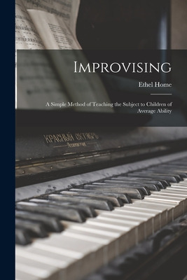 Libro Improvising: A Simple Method Of Teaching The Subjec...