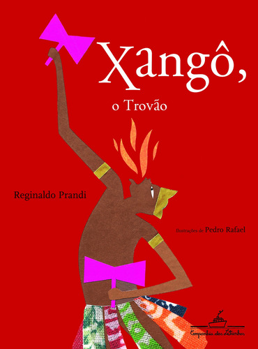 Xangô o trovão, de Prandi, Reginaldo. Editora Schwarcz SA, capa mole em português, 2003