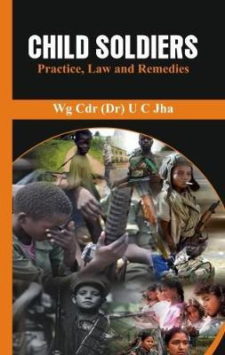 Libro Child Soldiers : Practice, Law And Remedies - Dr U ...