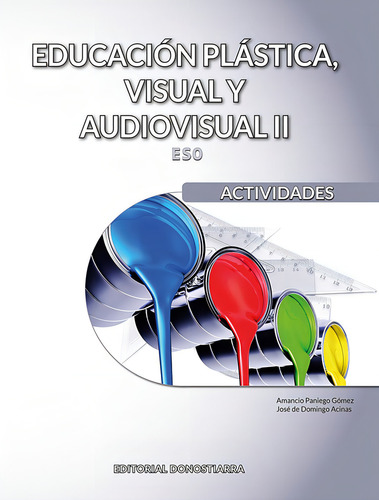 Educacion Plastica, Visual Y Audiovisual Ii - Actividades, De Paniego Gomez, Amancio. Editorial Donostiarra, S.a., Tapa Blanda En Español