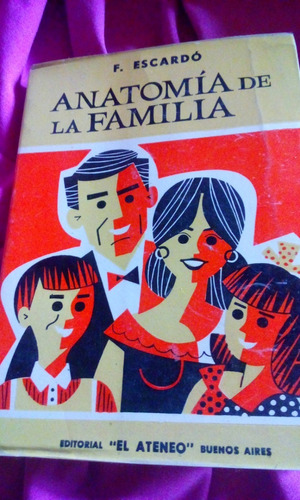 Anatomía De La Familia - F. Escardó