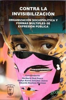 Contra La Invisibilizacion -organizacion Sociopolitica Y Fo