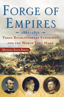 Libro Forge Of Empires 1861-1871 - Michael Knox Beran