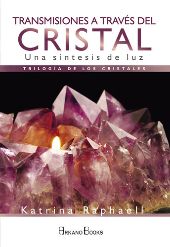 Libro: Transmisiones A Través Del Cristal. Una Síntesis De L