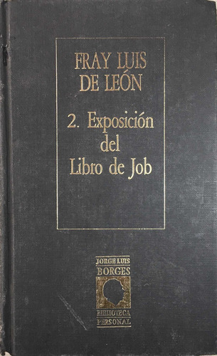 Exposición Del Libro De Job. Fray Luis De León.