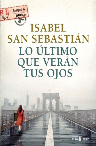Libro: Lo Último Que Verán Tus Ojos. San Sebastian, Isabel. 