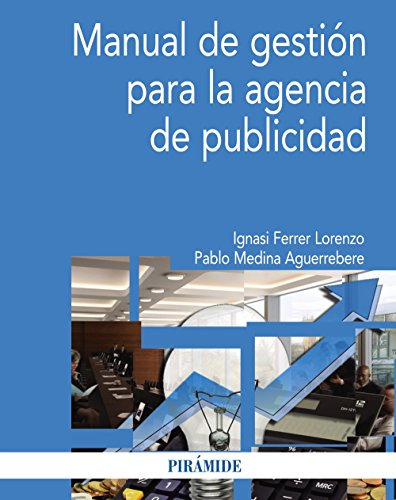 Libro Manual De Gestión Para La Agencia De Publicidad De  Fe