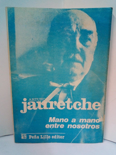 Manoa A Mano Entre Nosotros - Arturo Jauretche