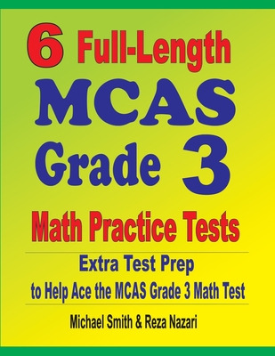 Libro 6 Full-length Mcas Grade 3 Math Practice Tests: Ext...