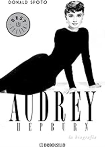 Audrey Hepburn: La Biografía (best Seller) / Donald Spoto