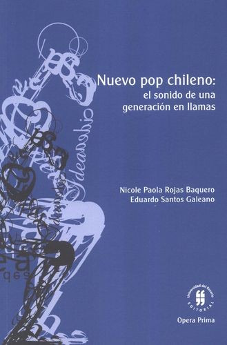 Libro Nuevo Pop Chileno. El Sonido De Una Generación En Lla