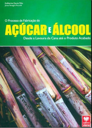 Processo De Fabricaçao Do Açucar E Do Alcool, O, De Zacura Filho, Guilherme. Editora Viena, Capa Mole Em Português