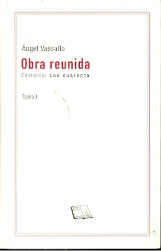 Obra Reunida Tomo I - Ángel Vassallo