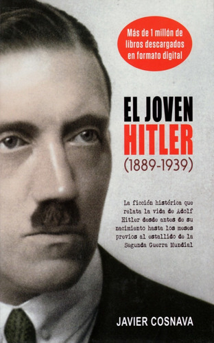 Libro: El Joven Hitler (1889-1939) / Javier Cosnava