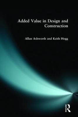 Libro Added Value In Design And Construction - Allan Ashw...
