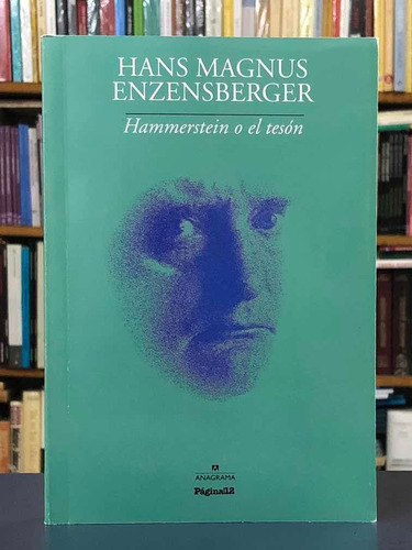 Hammerstein O El Tesón - Magnus Enzensberger - P12