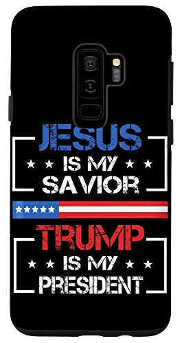 Funda Para Galaxy S9+ Trump Jesús Es Mi Salvador Trump Es Mi