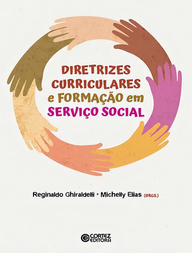 Diretrizes Curriculares E Formacao Em Servico Social, De Ghiraldelli, Reginaldo . Editorial Cortez Editora, Tapa Mole, Edición 1 En Português, 2024