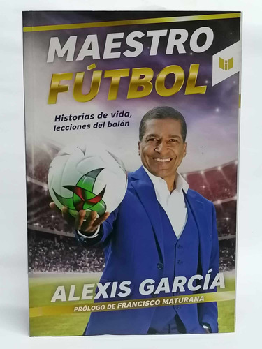 Maestros Futbol - Alexis García 