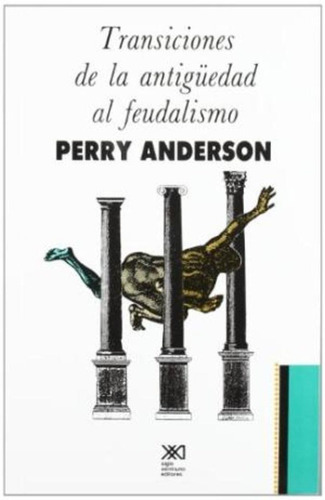 Transiciones De La Antiguedad Al Feudalismo - Anderson, Perr