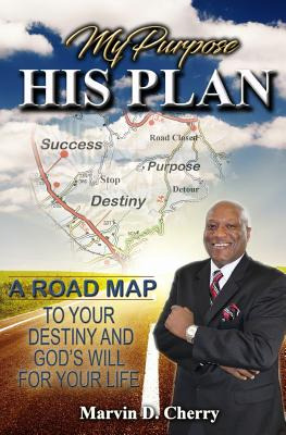 Libro My Purpose His Plan: A Roadmap To Your Destiny And ...