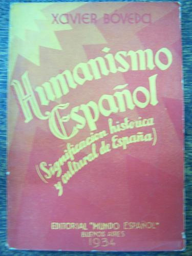 Humanismo Español * Historia Y Cultura * Xavier Boveda *
