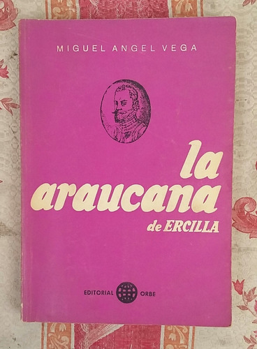 Libro La Araucana De Ercilla De Miguel Angel Vega