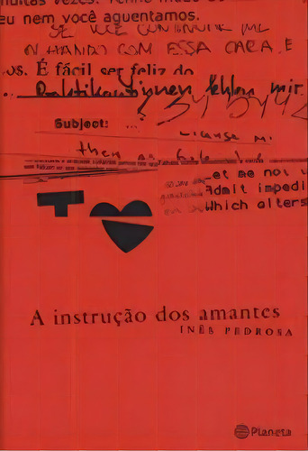 A Instrução Dos Amantes, De Ines Pedrosa. Editora Planeta, Capa Mole Em Português, 2006