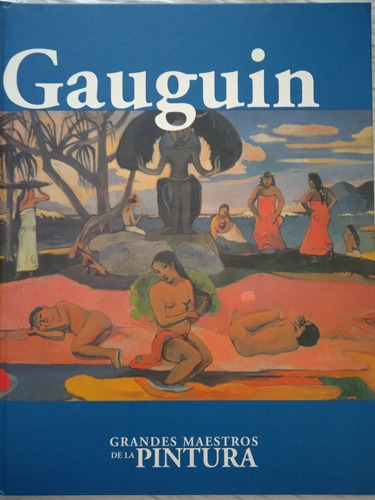 Libro Gauguin Colección Grandes Maestros De La Pintura