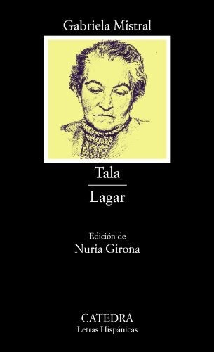 Tala; Lagar (letras Hispánicas), De Mistral, Gabriela. Editorial Ediciones Cátedral, Tapa Blanda En Español, 2005