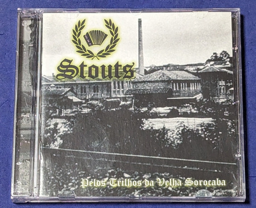 Stouts - Pelos Trilhos Da Velha Sorocaba - Cd 2016