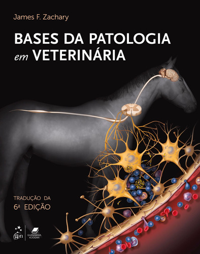 Bases da Patologia em Veterinária, de James F. Zachary. Editora Gen – Grupo Editorial Nacional Part S/A, capa mole em português, 2018