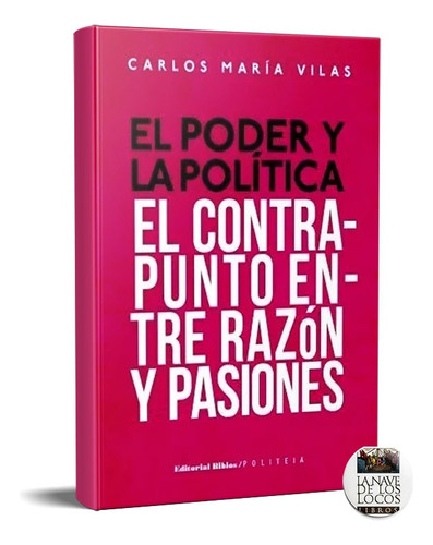 El Poder Y La Política, Carlos María Vilas (bi)