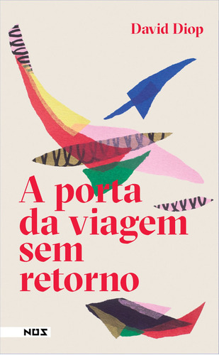Livro: A Porta Da Viagem Sem Retorno, David Diop, Editora Nós