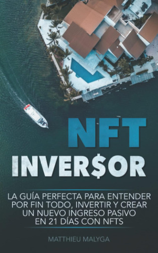 Libro: Nft Inversor: La Guía Perfecta Para Entender Por Fin 
