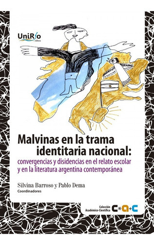 Malvinas En La Trama Identitaria Nacional, De Silvina Barroso. Editorial Universidad Nacional De Río Cuarto En Español