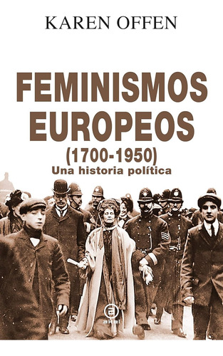 Feminismos Europeos (1700-1950) - Offen Karen (libro)