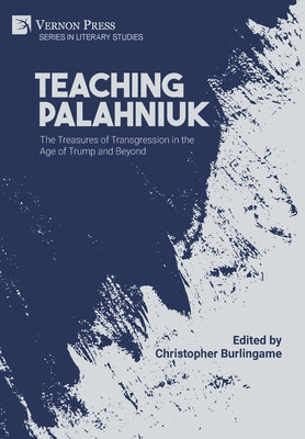 Libro Teaching Palahniuk: The Treasures Of Transgression ...