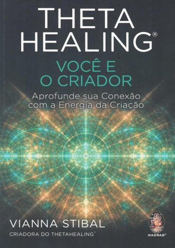 Thetahealing® - Voce E O Criador